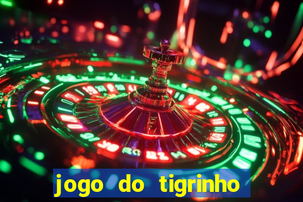 jogo do tigrinho de 2 reais